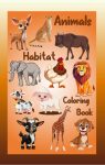 Animals Habitat Coloring Book | Cover